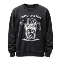 Forever Good Times Sweatshirt