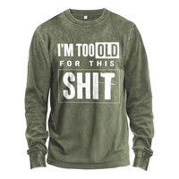 Ich bin zu alt für diesen Scheiß – Langarmshirt