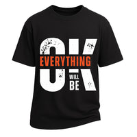 Everything Will Be OK Tee