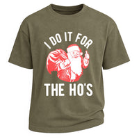 Maglietta natalizia divertente "I Do It For The Ho's Santa"